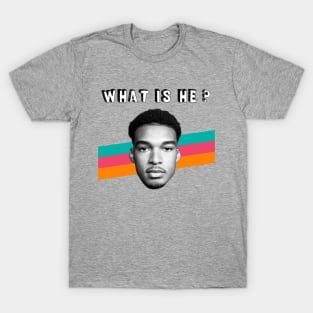 What is He? T-Shirt